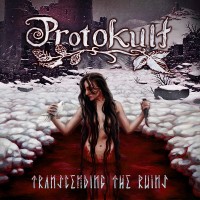 Purchase Protokult - Transcending The Ruins