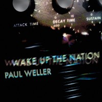 Purchase Paul Weller - Wake Up The Nation (10Th Anniversary Edition / Remastered 2020)
