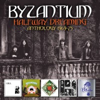 Purchase Byzantium - Halfway Dreaming: Anthology 1969-75 CD1