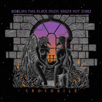 Purchase Crocodile - Howling Mad Black Music Under Hot Stars
