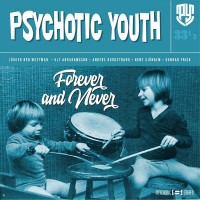 Purchase Psychotic Youth - Forever And Never