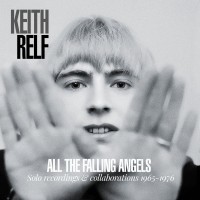 Purchase Keith Relf - All The Falling Angels - Solo Recordings & Collaborations 1965-1976