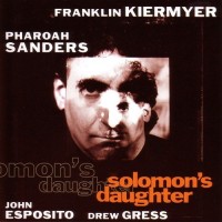Purchase Franklin Kiermyer - Solomon's Daughter (With Pharoah Sanders)