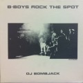 Buy Dj Bombjack - B-Boys Rock The Spot (EP) Mp3 Download