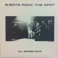 Purchase Dj Bombjack - B-Boys Rock The Spot (EP)