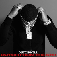 Purchase Dutchavelli - Dutch From The 5th