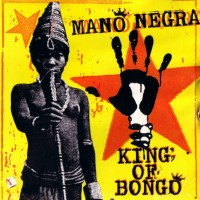 Purchase Mano Negra - King Of Bongo