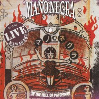 Purchase Mano Negra - The Hell Of Patchinko