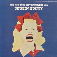 Purchase The New Lost City Ramblers - With Cousin Emmy (Vinyl)