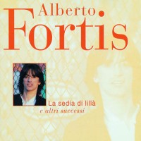 Purchase Alberto Fortis - La Sedia Di Lillà E Altri Successi