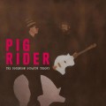 Buy Pig Rider - The Robinson Scratch Theory (Vinyl) Mp3 Download