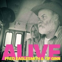 Purchase Fred Eaglesmith & Tif Ginn - Alive CD1