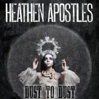 Purchase Heathen Apostles - Dust To Dust