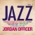 Buy Jordan Officer - Jazz Vol. 1 Mp3 Download