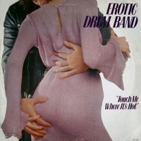 Purchase Erotic Drum Band - Touch Me Where It's Hot (Vinyl)