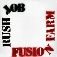 Purchase Fusion Farm - Rush Job (Reissued 2016)