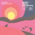 Buy Petter - Some Polyphony (EP) Mp3 Download