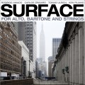 Buy Rodrigo Amado - Surface (For Alto, Baritone And Strings) (With Carlos Zíngaro, Tomas Ulrich, Ken Filiano) Mp3 Download