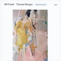 Purchase Bill Frisell & Thomas Morgan - Epistrophy