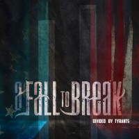 Purchase A Fall To Break - Divided By Tyrants