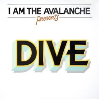Purchase I Am The Avalanche - Dive