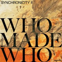 Purchase Whomadewho - Synchronicity II