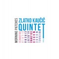 Buy Zlatko Kaucic - Morning Patches Mp3 Download