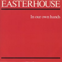 Purchase Easterhouse - In Our Own Hands (EP) (Vinyl)