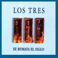 Buy Los Tres - Se Remata El Siglo Mp3 Download