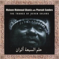 Purchase Maleem Mahmoud Ghania - The Trance Of Seven Colors (With Pharoah Sanders)