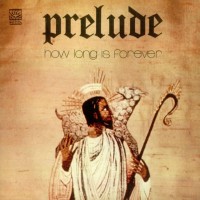 Purchase Prelude - How Long Is Forever (Vinyl)