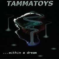 Purchase Tammatoys - Within A Dream