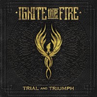 Purchase Ignite The Fire - Trial And Triumph (EP)