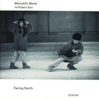 Purchase Meredith Monk - Facing North (With Robert Een)