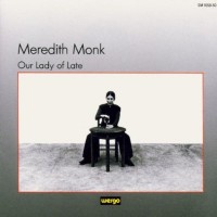 Purchase Meredith Monk - Our Lady Of Late
