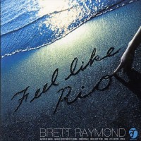 Purchase Brett Raymond - Feel Like Rio