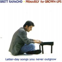 Purchase Brett Raymond - Primarily For Grown Ups