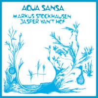 Purchase Markus Stockhausen - Aqua Sansa (With Jasper Van't Hof) (Vinyl)