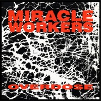 Purchase Miracle Workers - Overdose