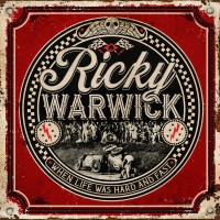 Purchase Ricky Warwick - When Life Was Hard & Fast
