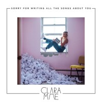 Purchase Clara Mae - Sorry For Writing All The Songs About You