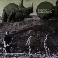 Purchase Phoxjaw - Goodbye Dinosaur... (EP)
