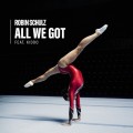 Buy Robin Schulz - All We Got (Feat. Kiddo) (CDS) Mp3 Download