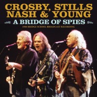 Purchase Crosby, Stills, Nash & Young - A Bridge Of Spies