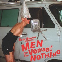 Purchase Seth Bogart - Men On The Verge Of Nothing