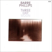 Purchase Barre Phillips - Three Day Moon (Vinyl)