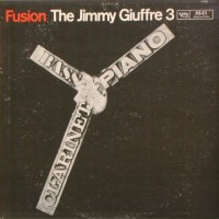 Purchase The Jimmy Giuffre Trio - Fusion (Vinyl)