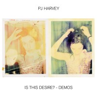 Purchase PJ Harvey - Is This Desire? - Demos