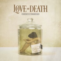 Purchase Love and Death - Perfectly Preserved