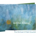 Buy Michael O'neill - And Then It Rained Mp3 Download